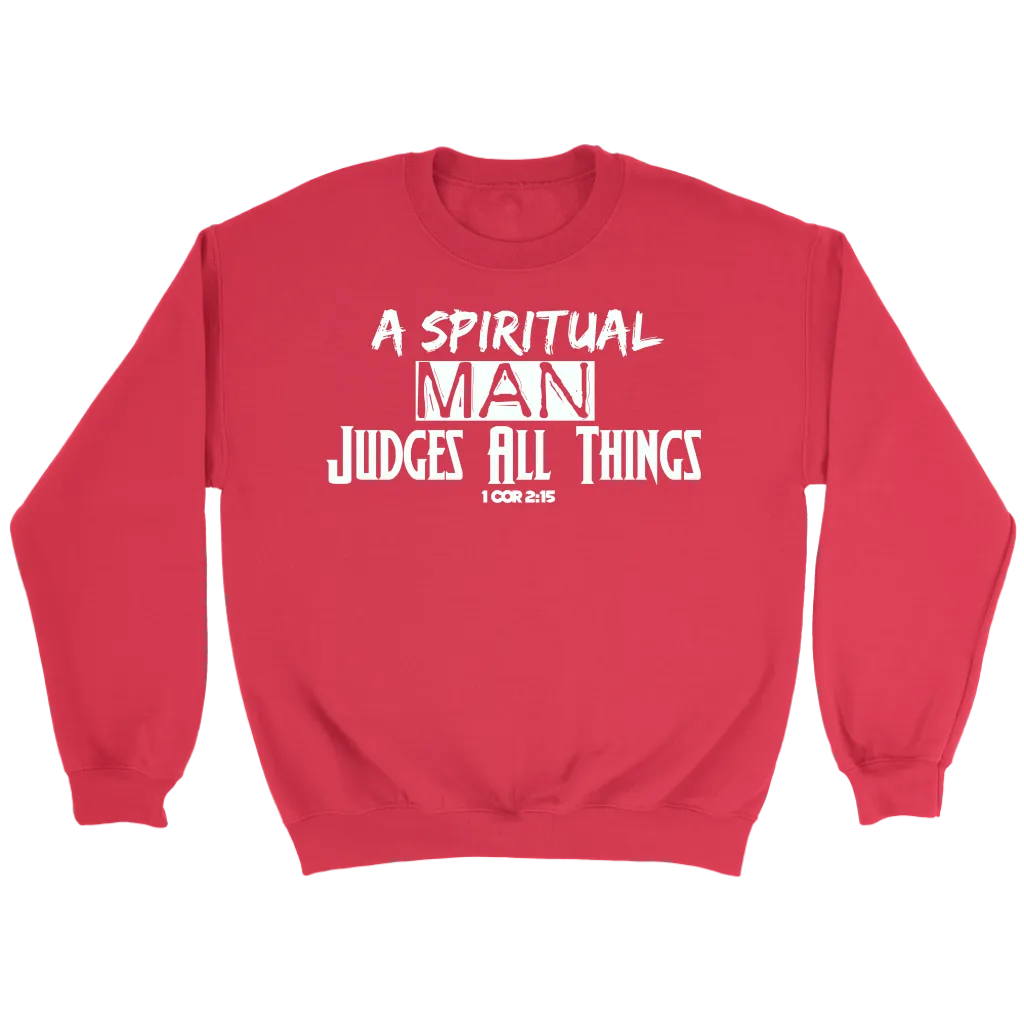 A Spiritual Man Judges All Things Crewneck T-Shirt Part 1