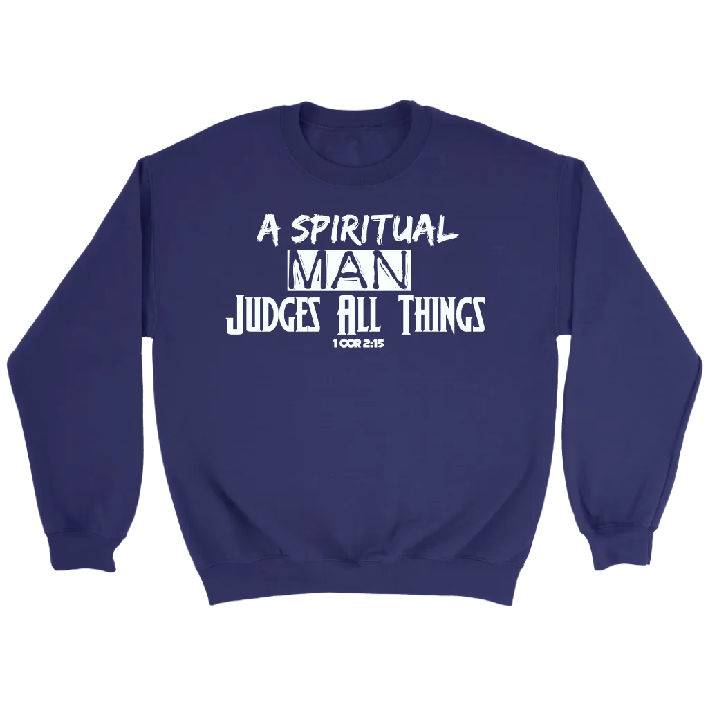 A Spiritual Man Judges All Things Crewneck T-Shirt Part 1