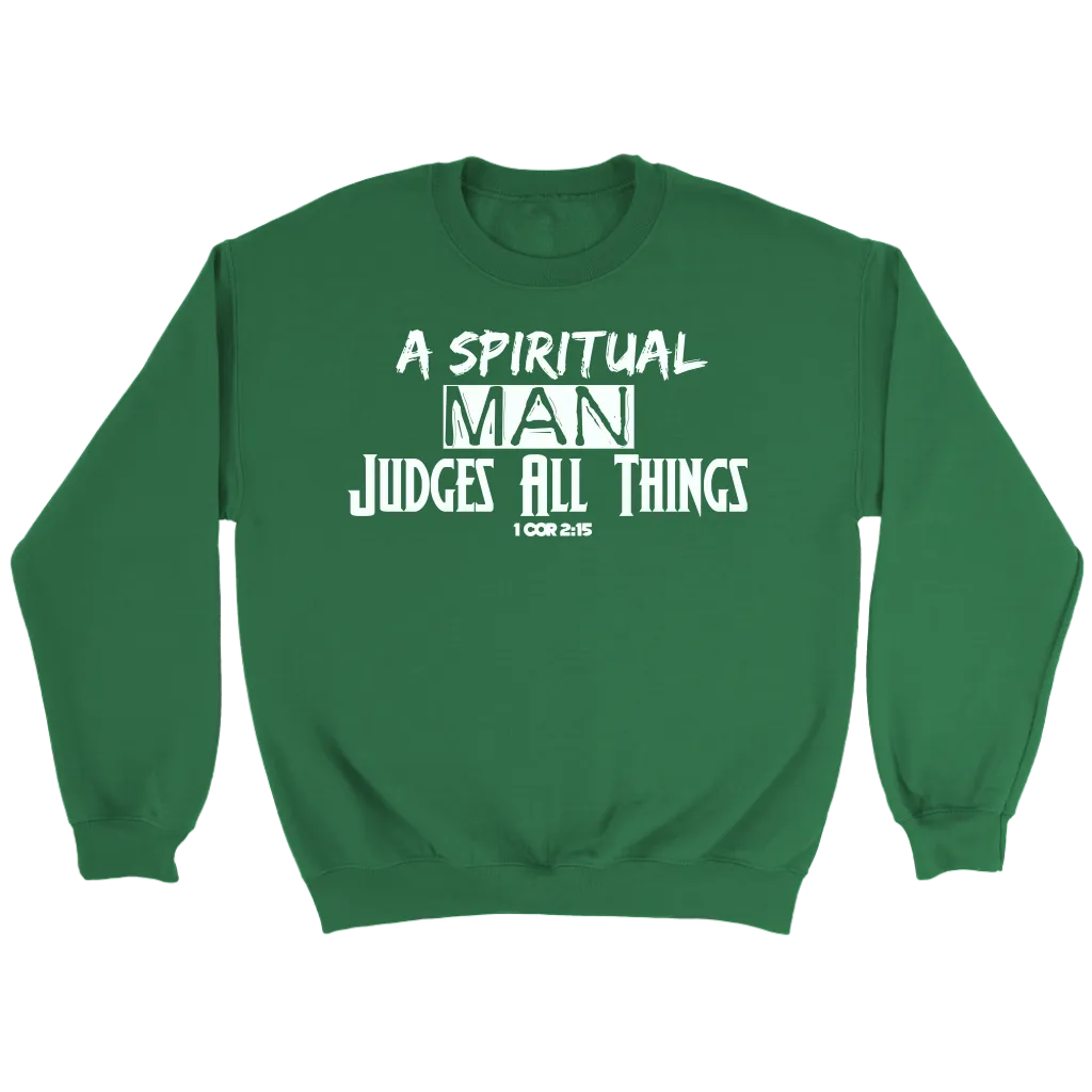 A Spiritual Man Judges All Things Crewneck T-Shirt Part 1