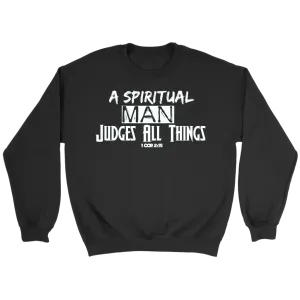 A Spiritual Man Judges All Things Crewneck T-Shirt Part 1