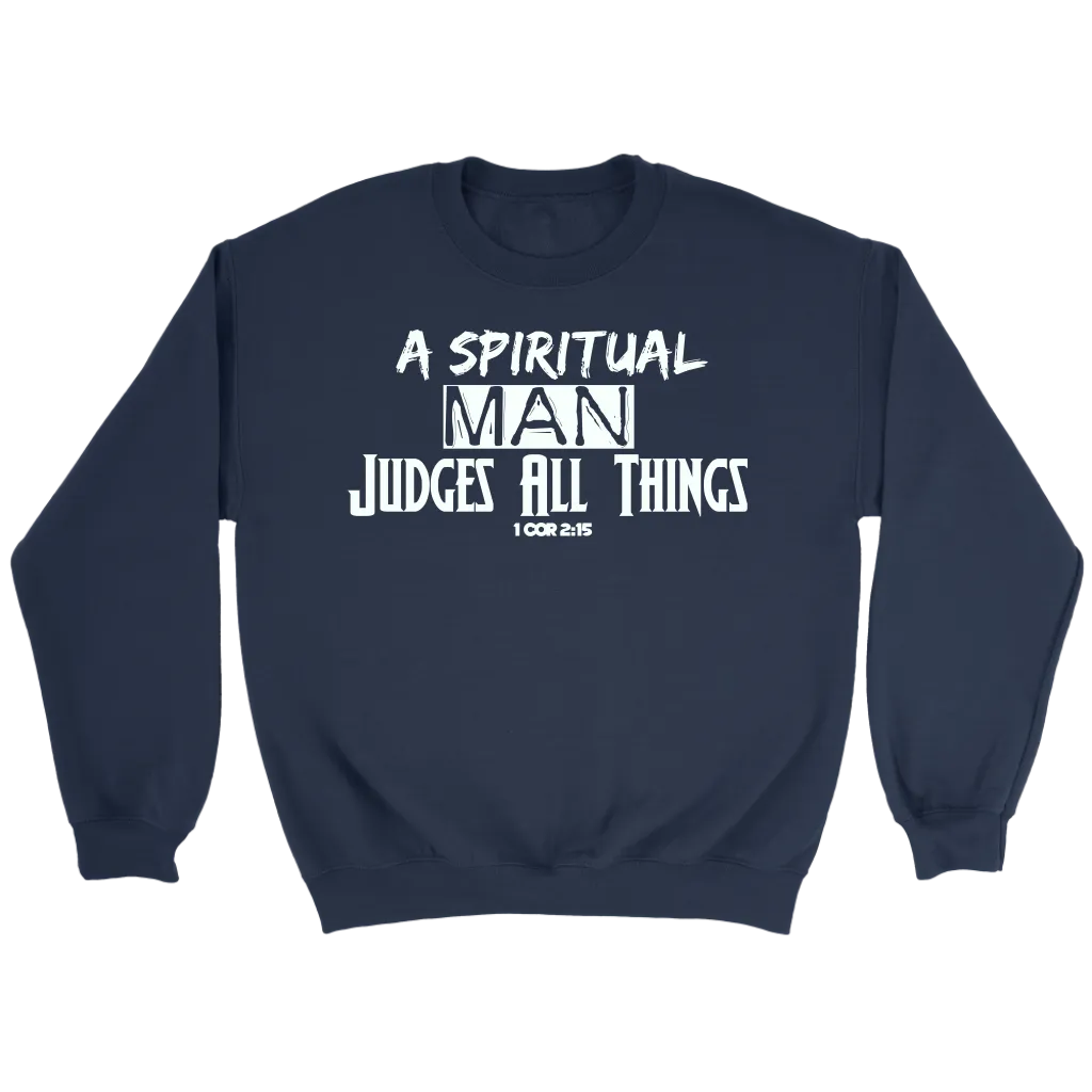 A Spiritual Man Judges All Things Crewneck T-Shirt Part 1