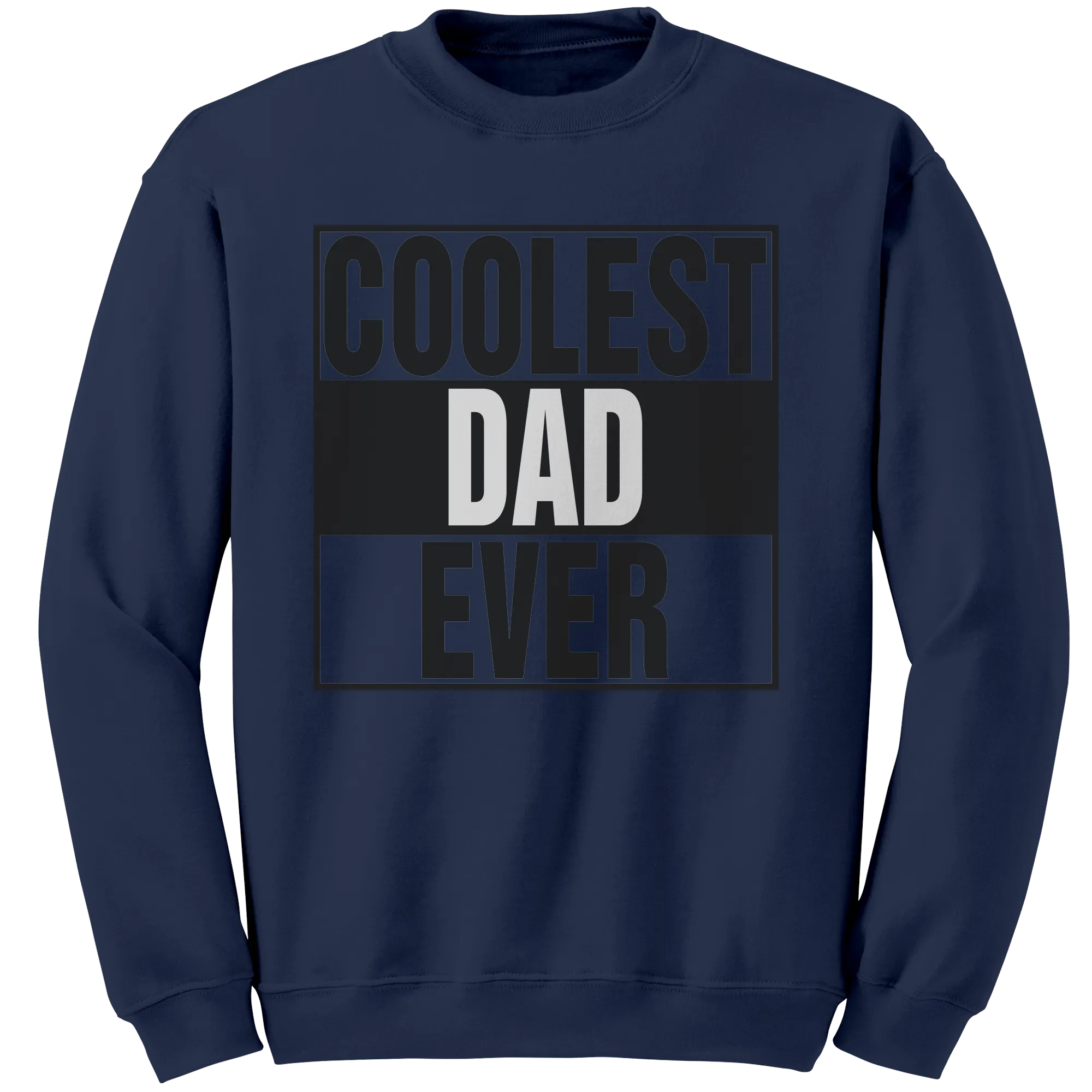Coolest Dad Ever Sweatshirt, Dad Sweatshirt, Daddy Sweatshirt, Mens Clothing, Fathers Day Gift For Dad, New Dad Gift, Birthday Gift For Him