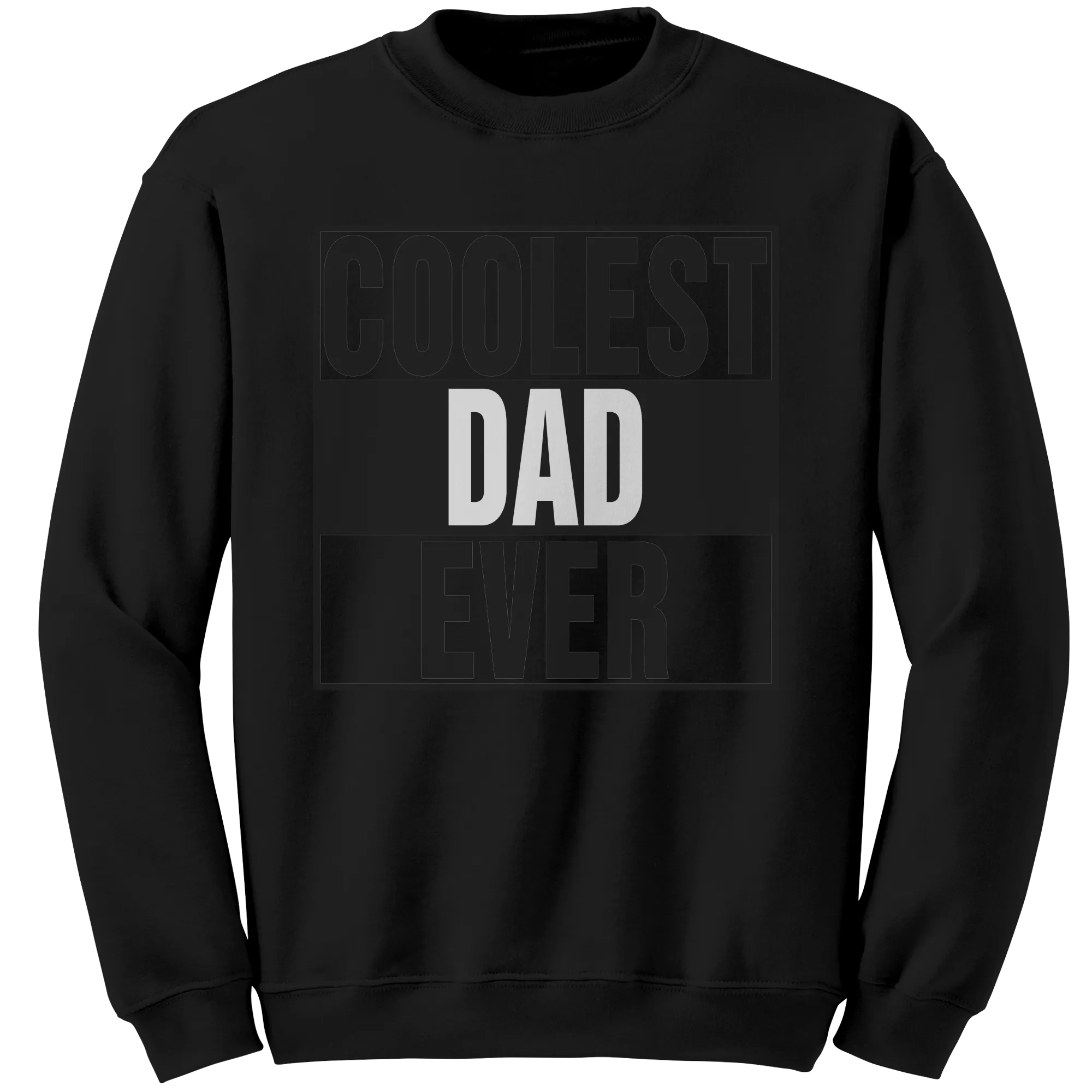 Coolest Dad Ever Sweatshirt, Dad Sweatshirt, Daddy Sweatshirt, Mens Clothing, Fathers Day Gift For Dad, New Dad Gift, Birthday Gift For Him
