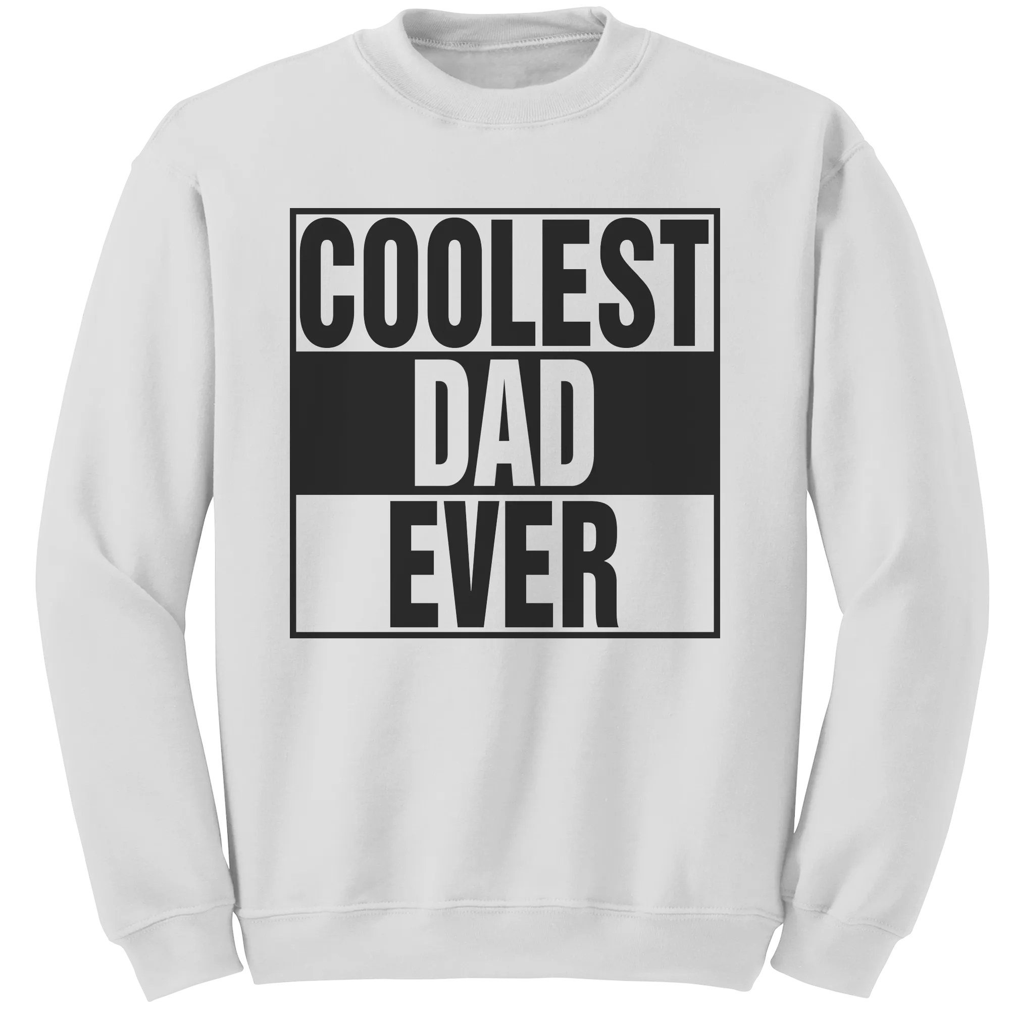 Coolest Dad Ever Sweatshirt, Dad Sweatshirt, Daddy Sweatshirt, Mens Clothing, Fathers Day Gift For Dad, New Dad Gift, Birthday Gift For Him