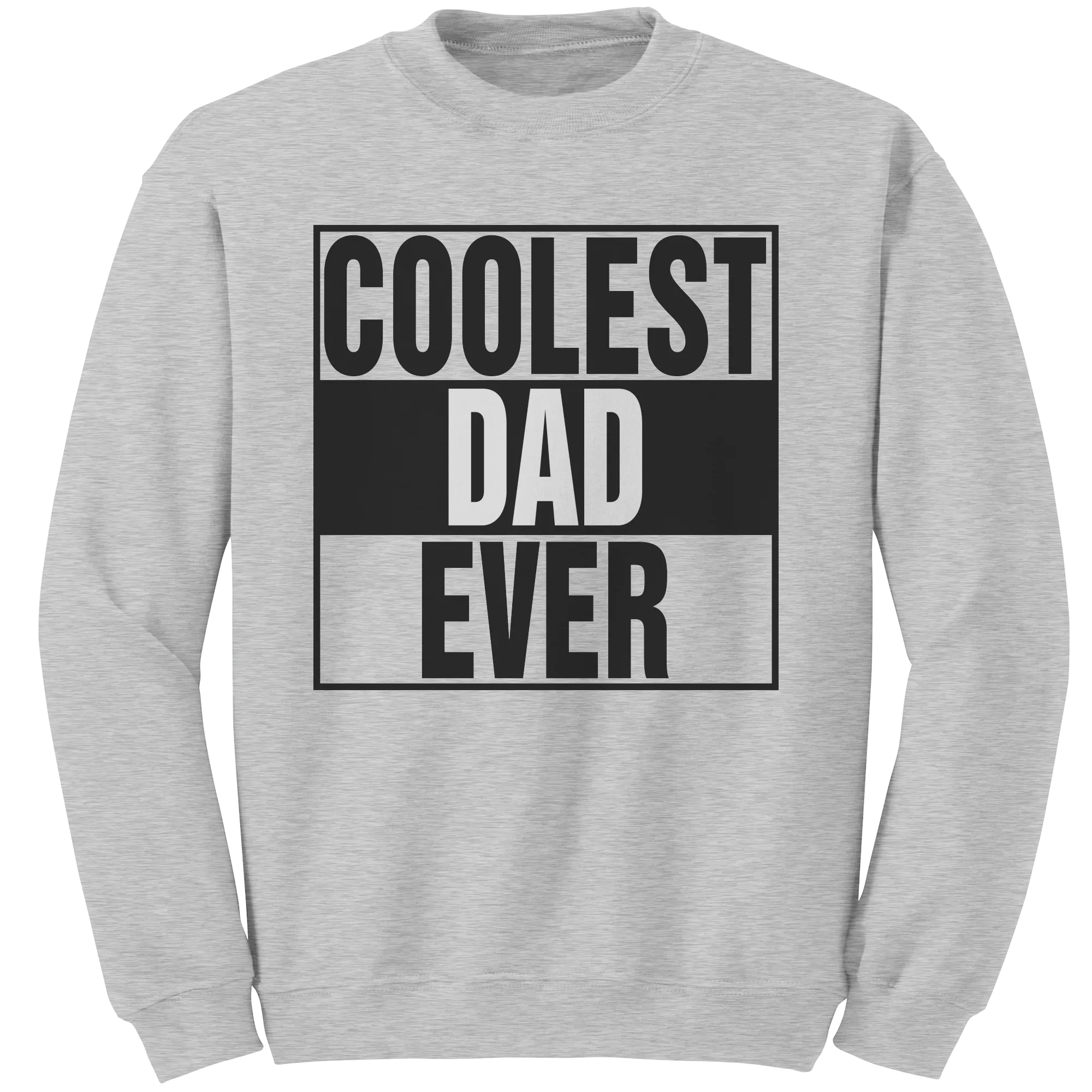 Coolest Dad Ever Sweatshirt, Dad Sweatshirt, Daddy Sweatshirt, Mens Clothing, Fathers Day Gift For Dad, New Dad Gift, Birthday Gift For Him
