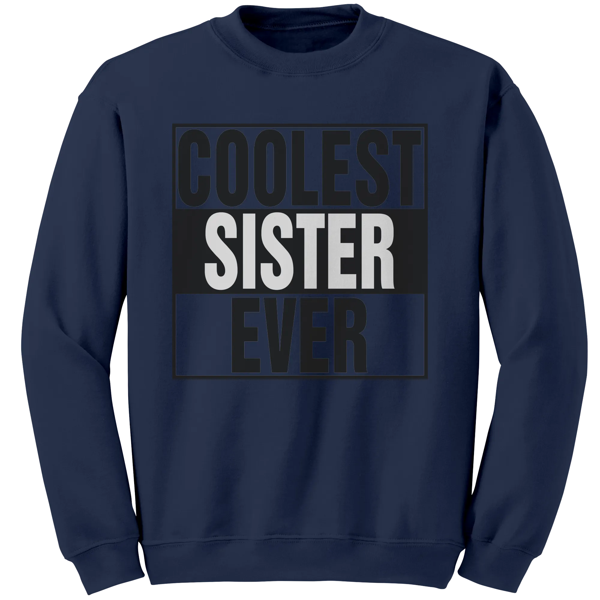 Coolest Sister Ever Sweatshirt, Big Sister Sweatshirt, Sister Sweater, Womens Clothing, Family Shirt, Gift For Sister, Birthday Gift For Her