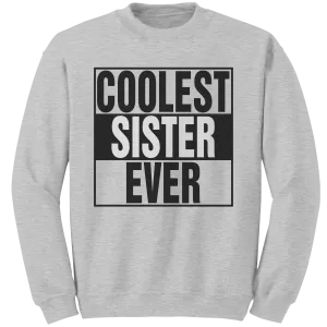 Coolest Sister Ever Sweatshirt, Big Sister Sweatshirt, Sister Sweater, Womens Clothing, Family Shirt, Gift For Sister, Birthday Gift For Her