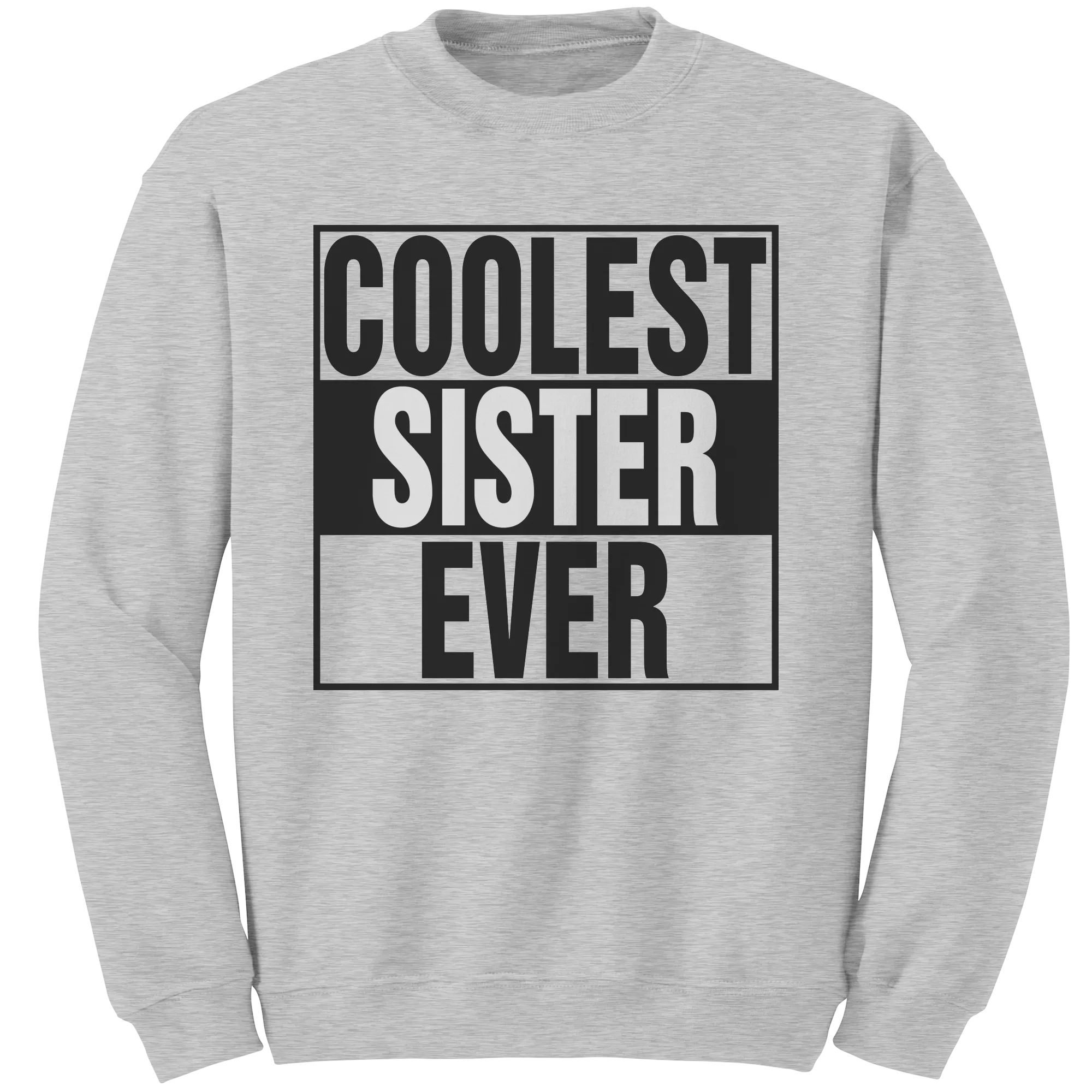 Coolest Sister Ever Sweatshirt, Big Sister Sweatshirt, Sister Sweater, Womens Clothing, Family Shirt, Gift For Sister, Birthday Gift For Her