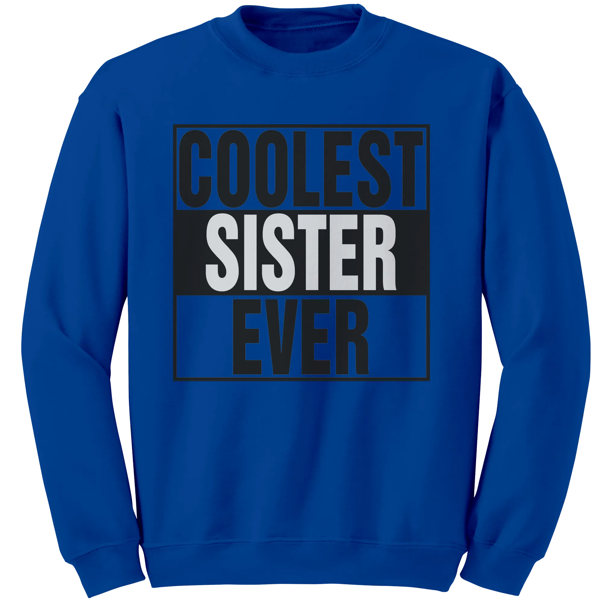 Coolest Sister Ever Sweatshirt, Big Sister Sweatshirt, Sister Sweater, Womens Clothing, Family Shirt, Gift For Sister, Birthday Gift For Her