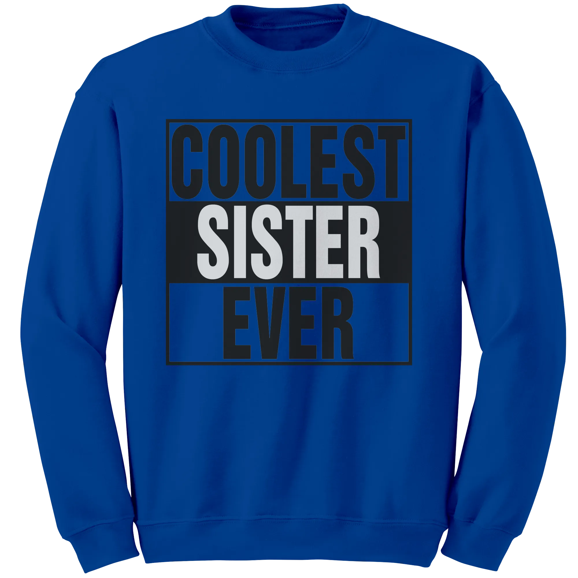 Coolest Sister Ever Sweatshirt, Big Sister Sweatshirt, Sister Sweater, Womens Clothing, Family Shirt, Gift For Sister, Birthday Gift For Her