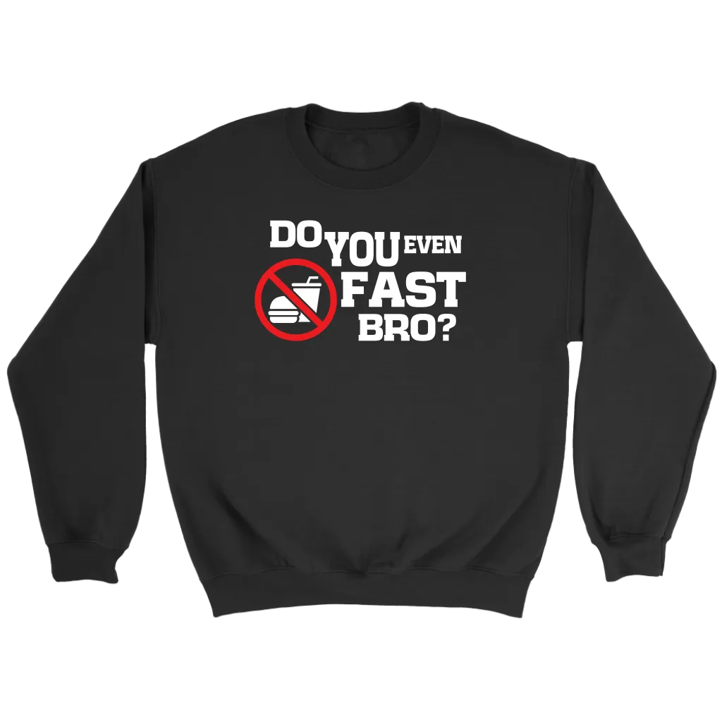 Do You Even Fast Bro Crewneck Part 2