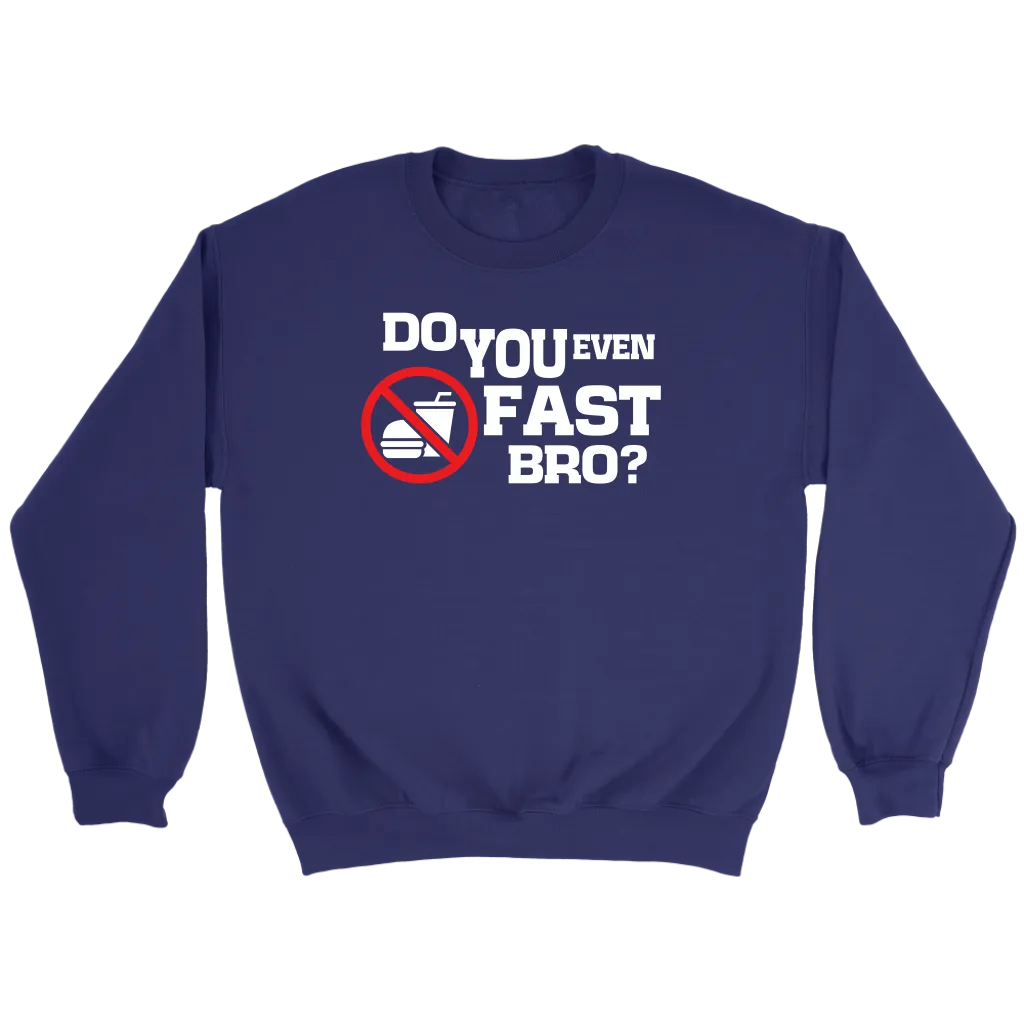 Do You Even Fast Bro Crewneck Part 2