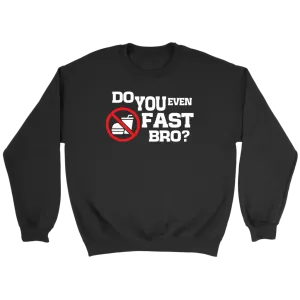 Do You Even Fast Bro Crewneck Part 2