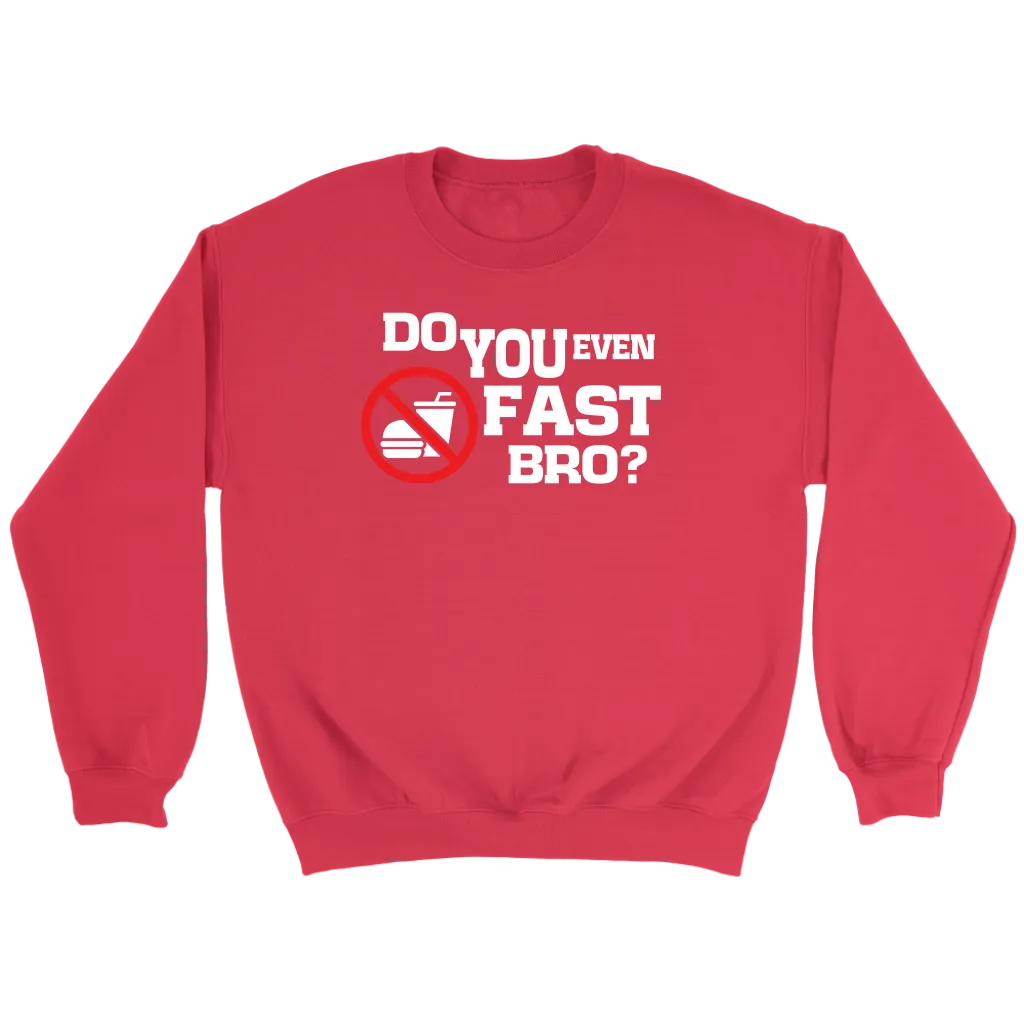Do You Even Fast Bro Crewneck Part 2