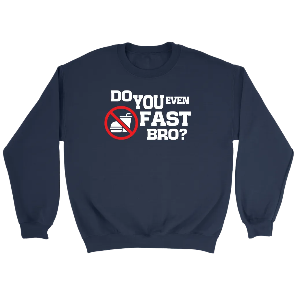 Do You Even Fast Bro Crewneck Part 2