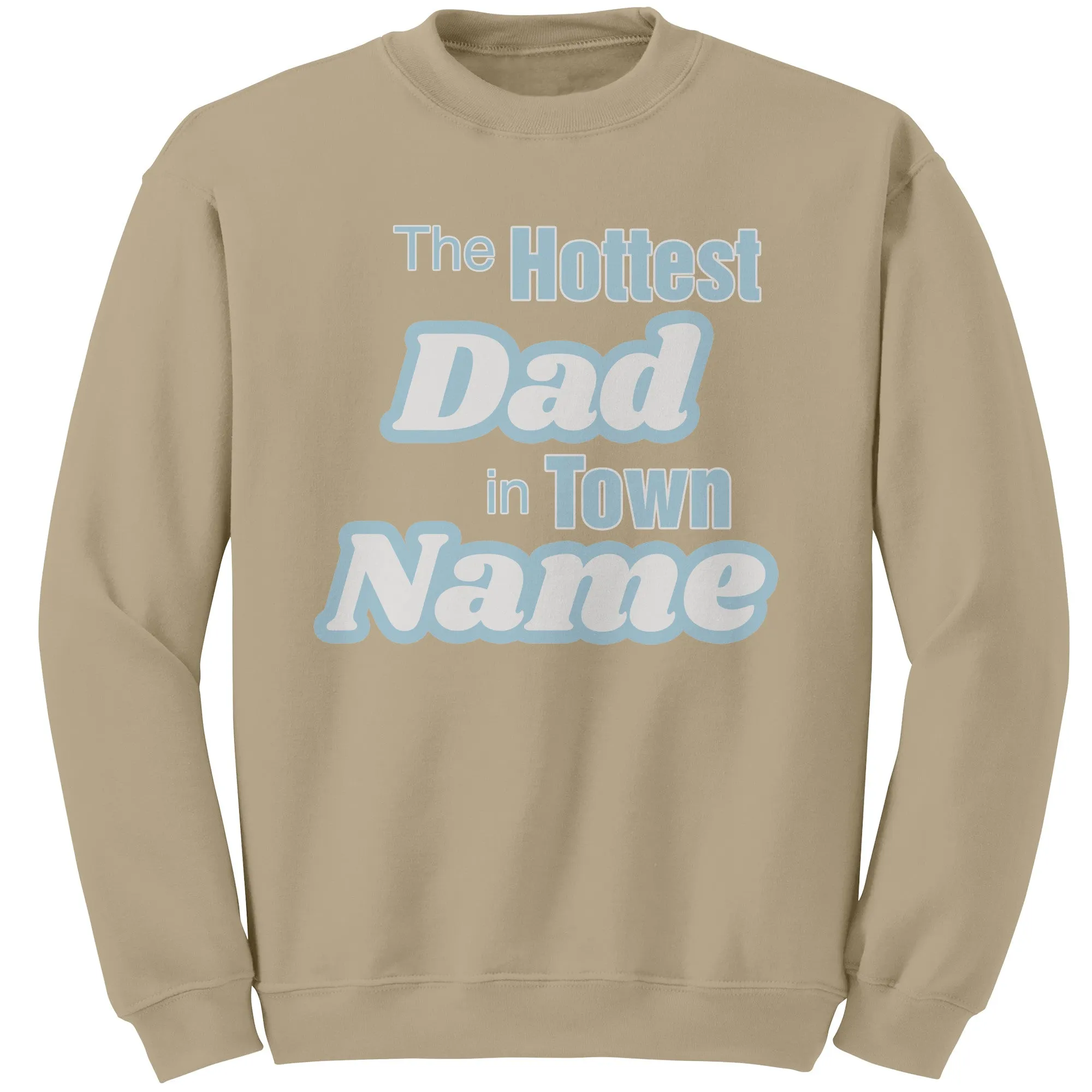 Personalized Sweatshirt With Names, The Hottest Dad Sweatshirt, Customized Sweatshirt For Dad Personalized Gift Cute Christmas Gifts For Dad