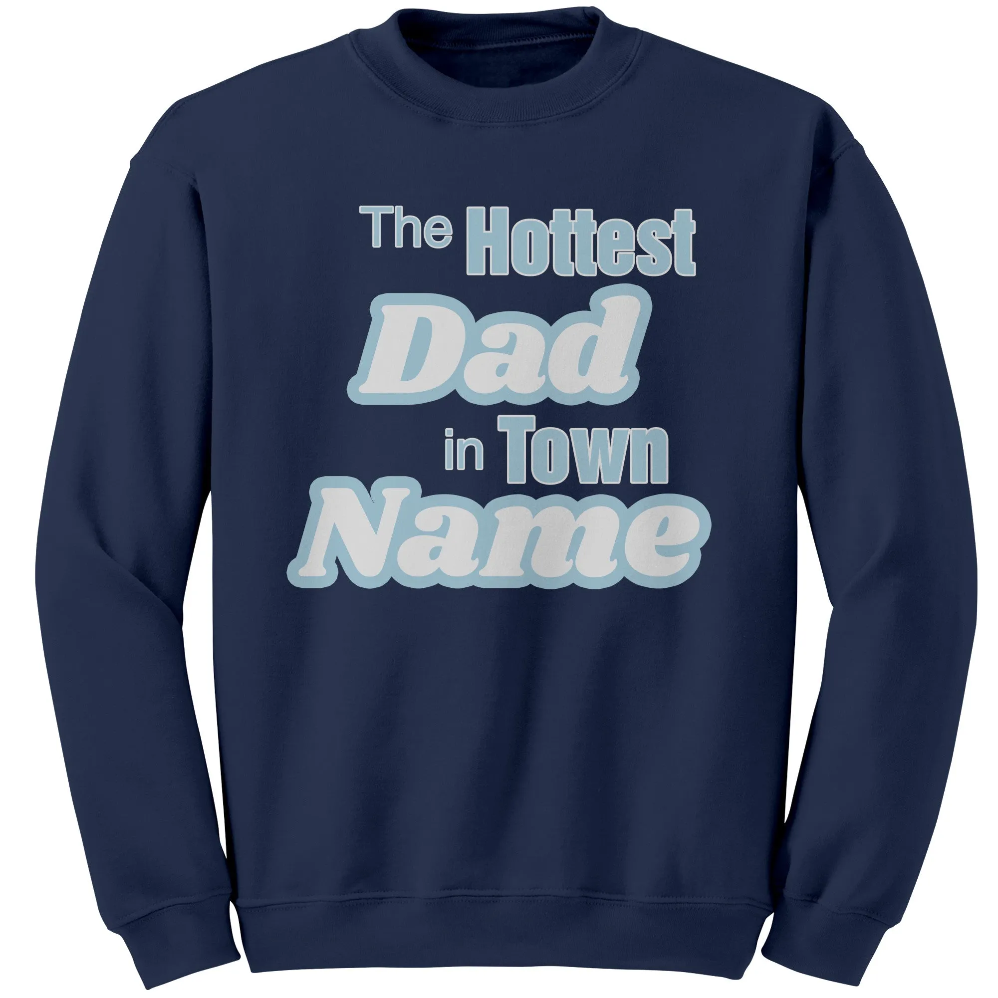 Personalized Sweatshirt With Names, The Hottest Dad Sweatshirt, Customized Sweatshirt For Dad Personalized Gift Cute Christmas Gifts For Dad