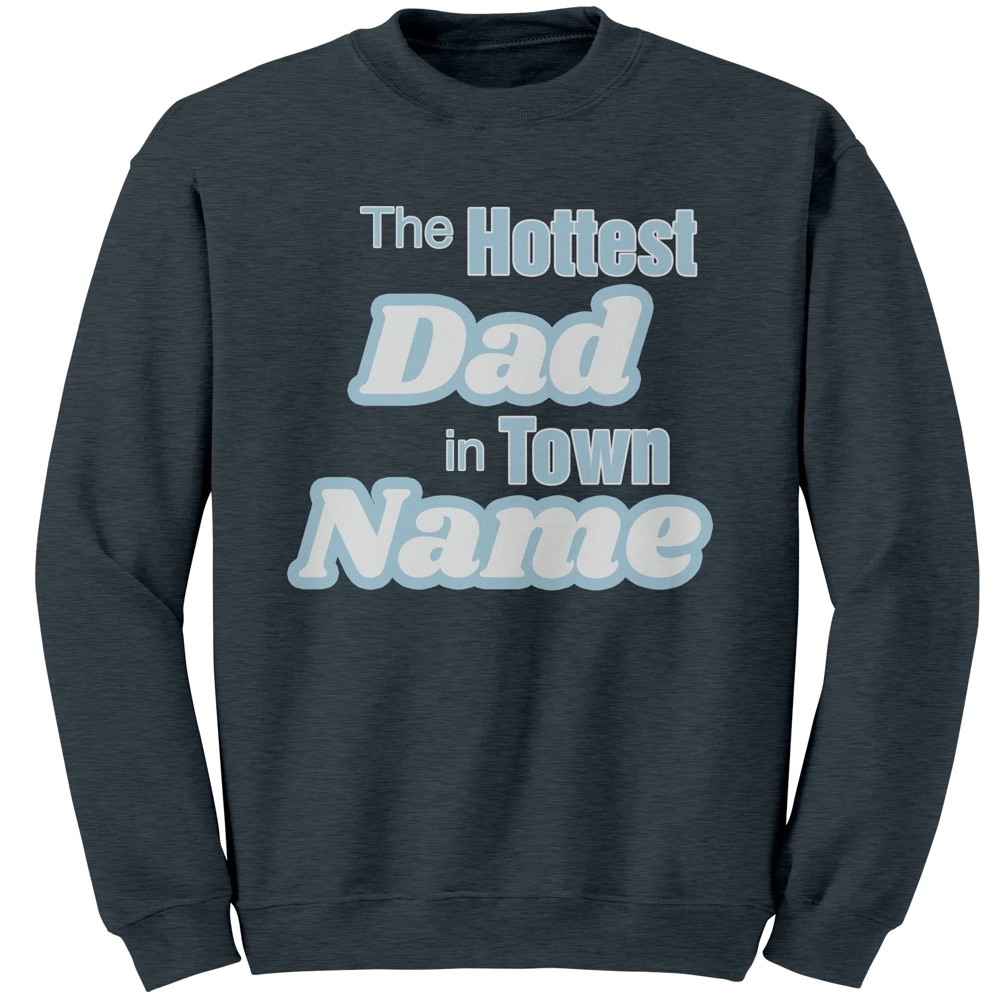 Personalized Sweatshirt With Names, The Hottest Dad Sweatshirt, Customized Sweatshirt For Dad Personalized Gift Cute Christmas Gifts For Dad