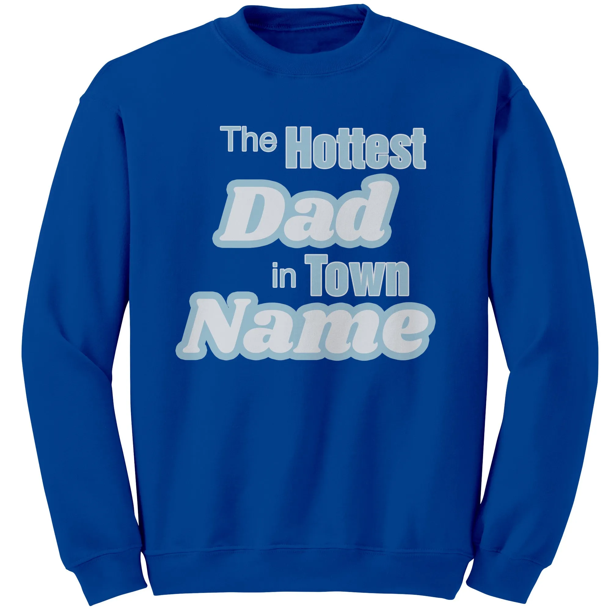 Personalized Sweatshirt With Names, The Hottest Dad Sweatshirt, Customized Sweatshirt For Dad Personalized Gift Cute Christmas Gifts For Dad